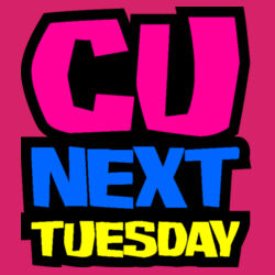 CU NEXT TUESDAY Design