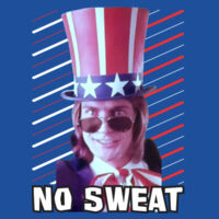 UNCLE SAM No Sweat (Any Colour) Design