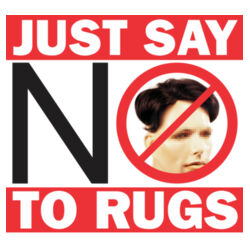 Just Say NO to Rugs - light coloured tee Design