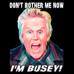 Don't Bother Me - I'M BUSEY! 1 Design