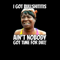 SWEET BROWN - Ain't Nobody Got Time For Dat! - white text Design
