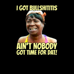 SWEET BROWN - Ain't Nobody Got Time For Dat! - yellow text Design