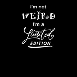I'm Not Weird - Black Design