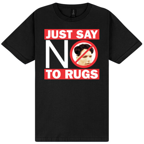 Just Say NO to Rugs - dark coloured tee Thumbnail