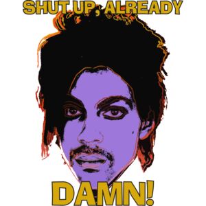 prince shut up already art Thumbnail