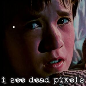 i see dead pixels art 1 Thumbnail